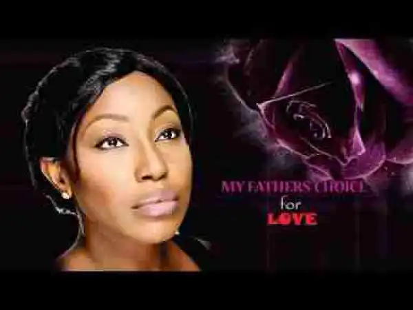 Video: MY FATHERS CHOICE FOR LOVE - RITA DOMINIC CLASSIC Nigerian Movies | 2017 Latest Movies | Full Movies